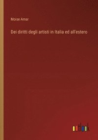 bokomslag Dei diritti degli artisti in Italia ed all'estero