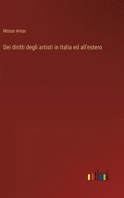 bokomslag Dei diritti degli artisti in Italia ed all'estero