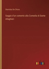 bokomslag Saggio d'un comento alla Comedia di Dante Allaghieri