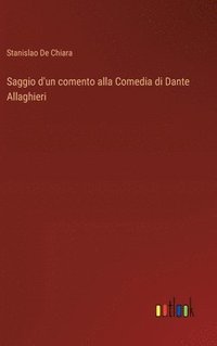 bokomslag Saggio d'un comento alla Comedia di Dante Allaghieri