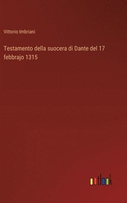 bokomslag Testamento della suocera di Dante del 17 febbrajo 1315