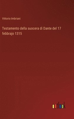 bokomslag Testamento della suocera di Dante del 17 febbrajo 1315