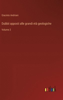 bokomslag Dubbii apposti alle grandi età geologiche