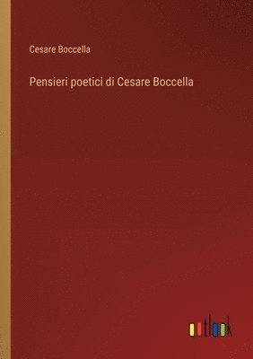 Pensieri poetici di Cesare Boccella
