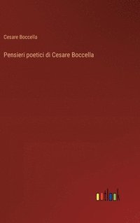 bokomslag Pensieri poetici di Cesare Boccella