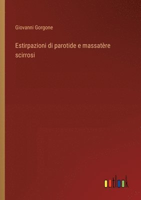 bokomslag Estirpazioni di parotide e massatre scirrosi