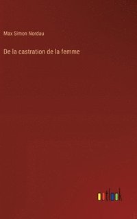 bokomslag De la castration de la femme