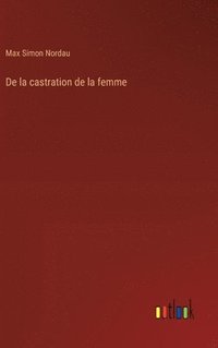 bokomslag De la castration de la femme