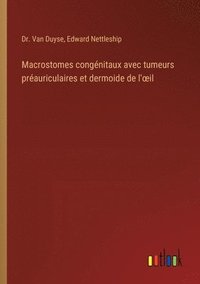 bokomslag Macrostomes congénitaux avec tumeurs préauriculaires et dermoide de l'oeil