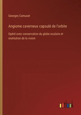 Angiome caverneux capsul de l'orbite 1