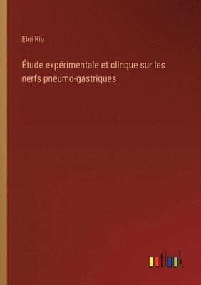 bokomslag tude exprimentale et clinque sur les nerfs pneumo-gastriques