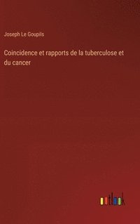 bokomslag Coincidence et rapports de la tuberculose et du cancer