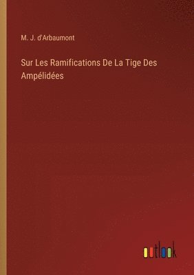bokomslag Sur Les Ramifications De La Tige Des Ampélidées