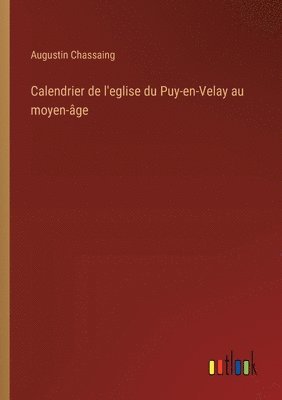 Calendrier de l'eglise du Puy-en-Velay au moyen-ge 1