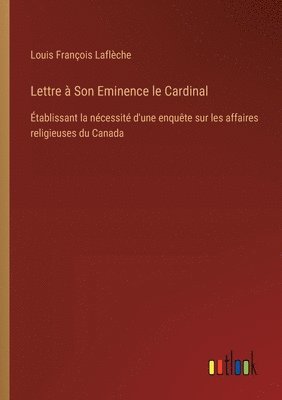 Lettre à Son Eminence le Cardinal