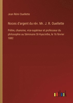 Noces d'argent du rv. Mr. J. R. Ouellette 1