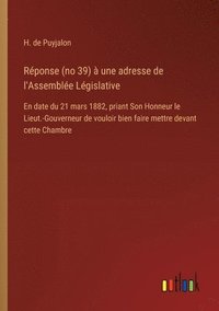 bokomslag Rponse (no 39)  une adresse de l'Assemble Lgislative