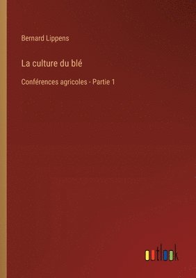 La culture du bl 1