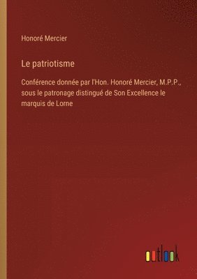 Honoré Mercier, Honoré - patriotisme, Häftad
