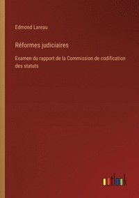 bokomslag Réformes judiciaires: Examen du rapport de la Commission de codification des statuts