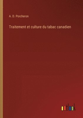 bokomslag Traitement et culture du tabac canadien