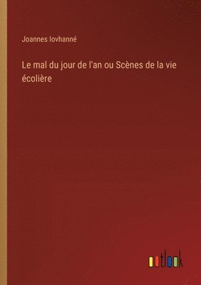 Le mal du jour de l'an ou Scnes de la vie colire 1