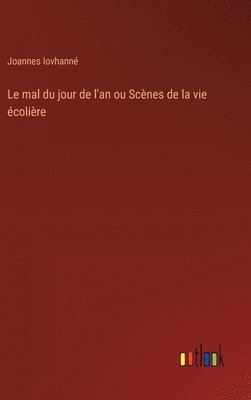 Le mal du jour de l'an ou Scnes de la vie colire 1