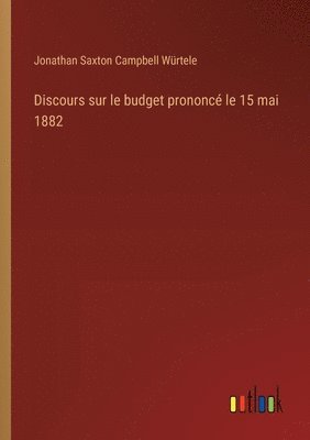 bokomslag Discours sur le budget prononc le 15 mai 1882