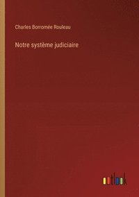 bokomslag Notre systme judiciaire