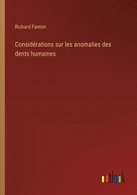 bokomslag Considrations sur les anomalies des dents humaines