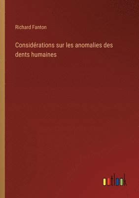 bokomslag Considrations sur les anomalies des dents humaines