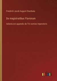 bokomslag De magistratibus Flaviorum