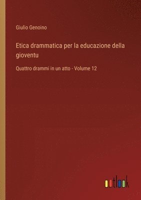 Etica drammatica per la educazione della gioventu 1