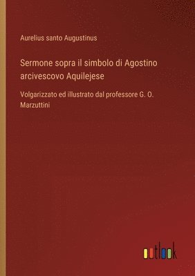 bokomslag Sermone sopra il simbolo di Agostino arcivescovo Aquilejese