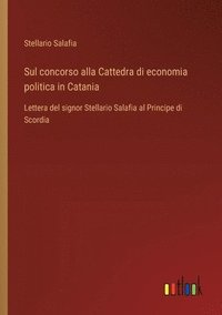 bokomslag Sul concorso alla Cattedra di economia politica in Catania