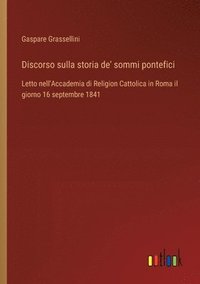 bokomslag Discorso sulla storia de' sommi pontefici