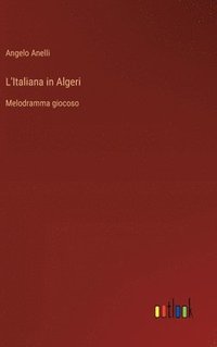 bokomslag L'Italiana in Algeri: Melodramma giocoso