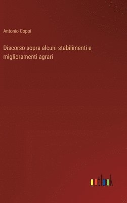 bokomslag Discorso sopra alcuni stabilimenti e miglioramenti agrari