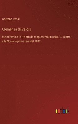 Gaetano Rossi - Clemenza di Valois, Inbunden