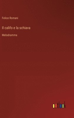 bokomslag Il califo e la schiava