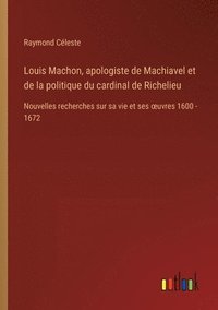 bokomslag Louis Machon, apologiste de Machiavel et de la politique du cardinal de Richelieu