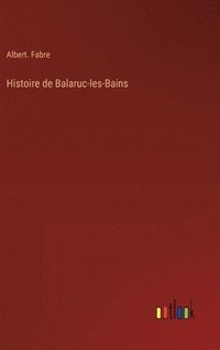 bokomslag Histoire de Balaruc-les-Bains