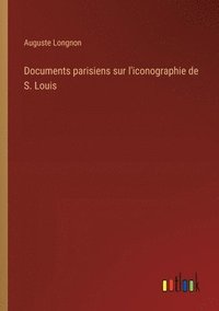 bokomslag Documents parisiens sur l'iconographie de S. Louis