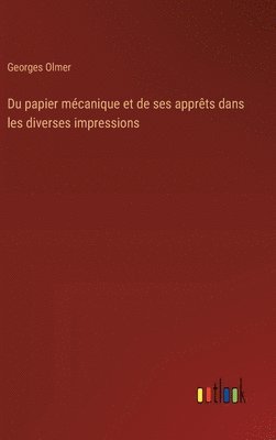 bokomslag Du papier mécanique et de ses apprêts dans les diverses impressions