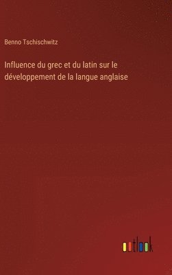 Influence du grec et du latin sur le développement de la langue anglaise