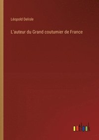bokomslag L'auteur du Grand coutumier de France