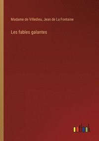 bokomslag Les fables galantes