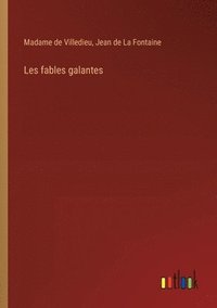 bokomslag Les fables galantes