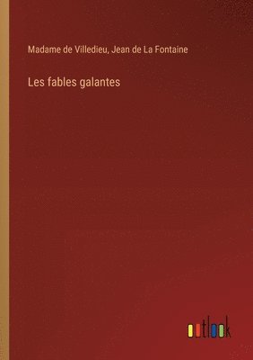 bokomslag Les fables galantes