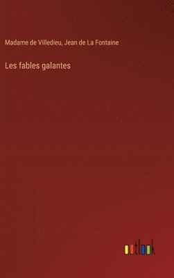 bokomslag Les fables galantes